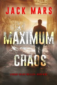 Maximum Chaos (A Grant Valor Action Thriller—Book 9)