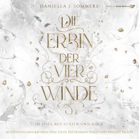 Die Erbin der vier Winde - Im Spiel aus Schein und Gold