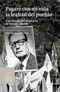 Pagaré con mi vida la lealtad del pueblo