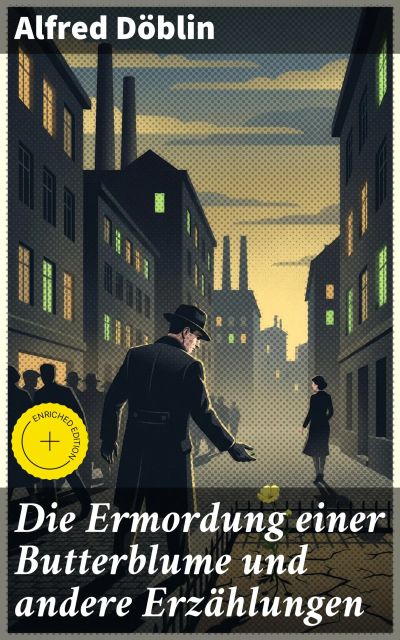 Die Ermordung einer Butterblume und andere Erzählungen