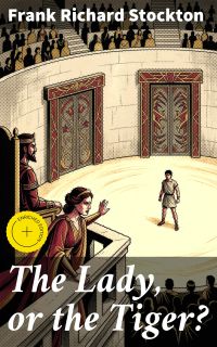 The Lady, or the Tiger?