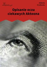 Opisanie oczu ciekawych Akteona