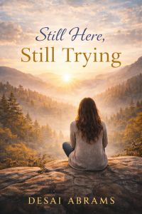 Still Here, Still Trying
