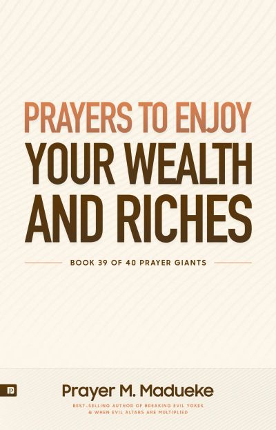 Prayers to Enjoy Your Wealth and Riches