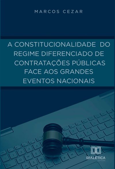 A constitucionalidade do regime diferenciado de contratações públicas face aos grandes eventos nacionais