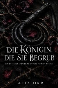 Die Königin, die sie begrub