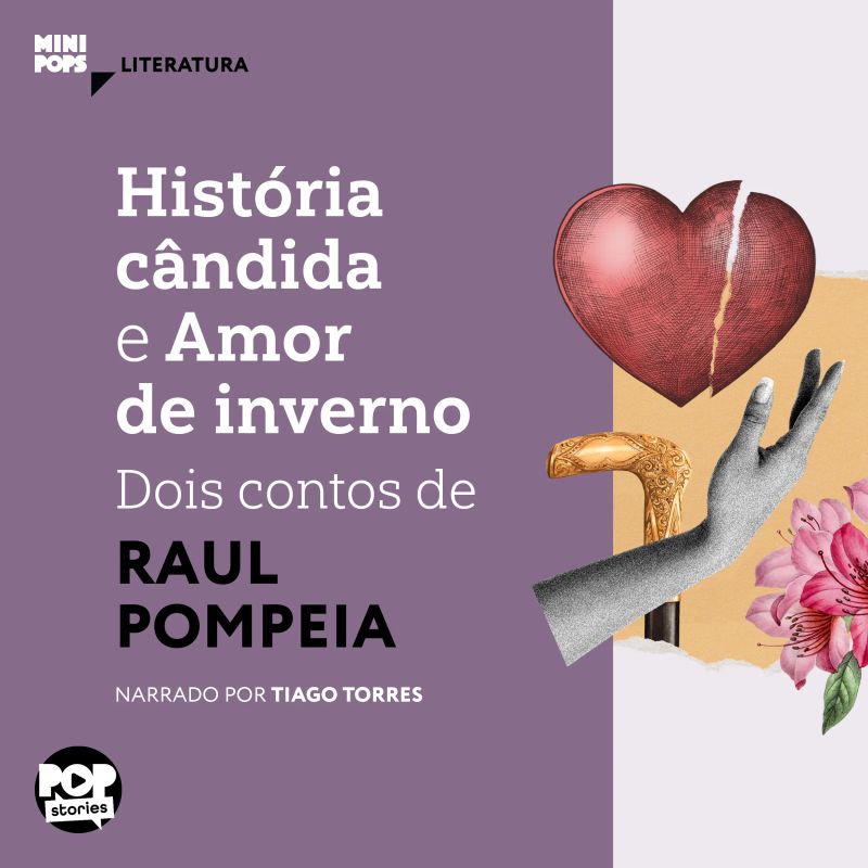 História cândida e Amor de inverno: Dois contos de Raul Pompeia