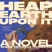 Heap Earth Upon It