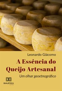 A Essência do Queijo Artesanal
