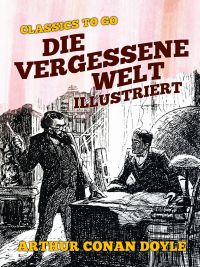 Die vergessene Welt  Illustriert