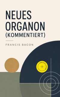 Neues Organon (Kommentiert)