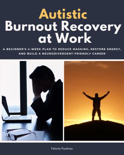 Autistic Burnout Recovery at Work