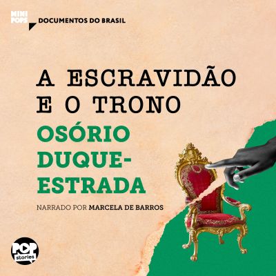 A escravidão e O trono: Trechos selecionados de "A abolição"