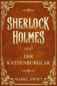 Sherlock Holmes und der Katzenburglar
