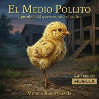 El Medio Pollito. Episodio 1: El que encontró el centro