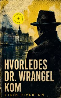 Hvorledes dr. Wrangel kom (Kommentert)