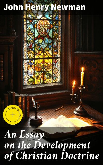 An Essay on the Development of Christian Doctrine