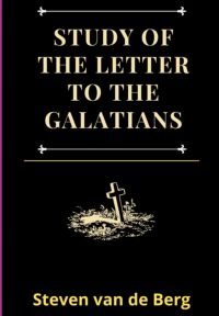 Study Of The Letter To The Galatians