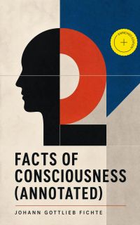 Facts of Consciousness (Annotated)