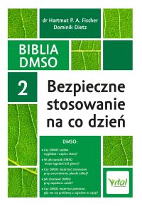 Biblia DMSO. Tom 2. Bezpieczne stosowanie na co dzień