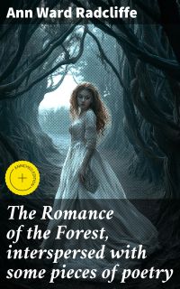 The Romance of the Forest, interspersed with some pieces of poetry