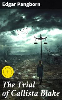 The Trial of Callista Blake