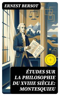 Études sur la philosophie du XVIIIe siècle: Montesquieu