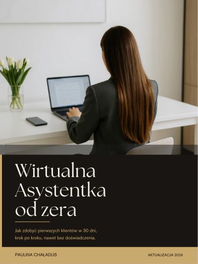 Wirtualna Asystentka od zera. Czyli jak zdobyć pierwszych klientów w 30 dni.