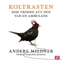 Koltrasten som trodde att den var en ambulans