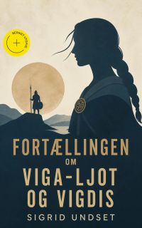 Fortællingen om Viga-Ljot og Vigdis (Kommentert)