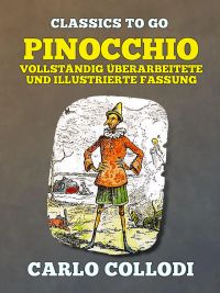 Pinocchio  Vollständig überarbeitete und illustrierte Fassung