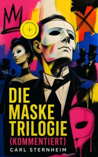 Die Maske Trilogie (Kommentiert)