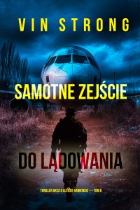Samotne zejście do lądowania (Thriller akcji o Aleksie Hawkinsie — Tom 6)