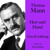 Thomas Mann: Herr und Hund