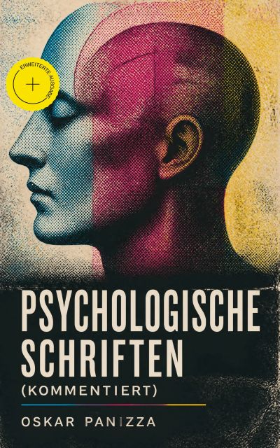 Psychologische Schriften (Kommentiert)
