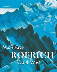 Nicolas Roerich. Ost & West