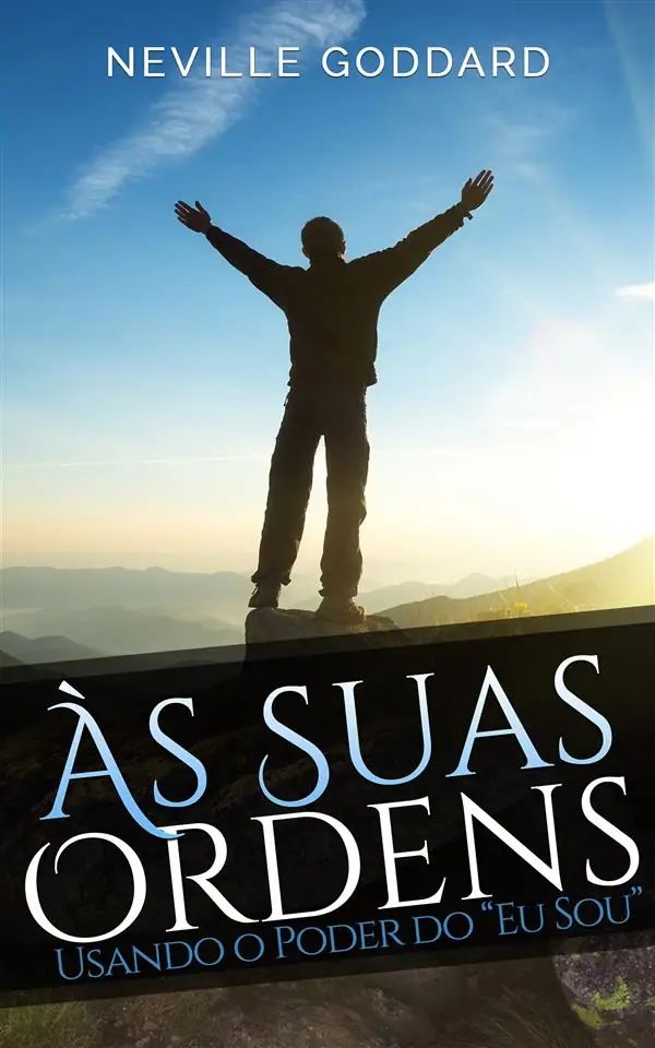 Às Suas Ordens: Usando o Poder do “Eu Sou”