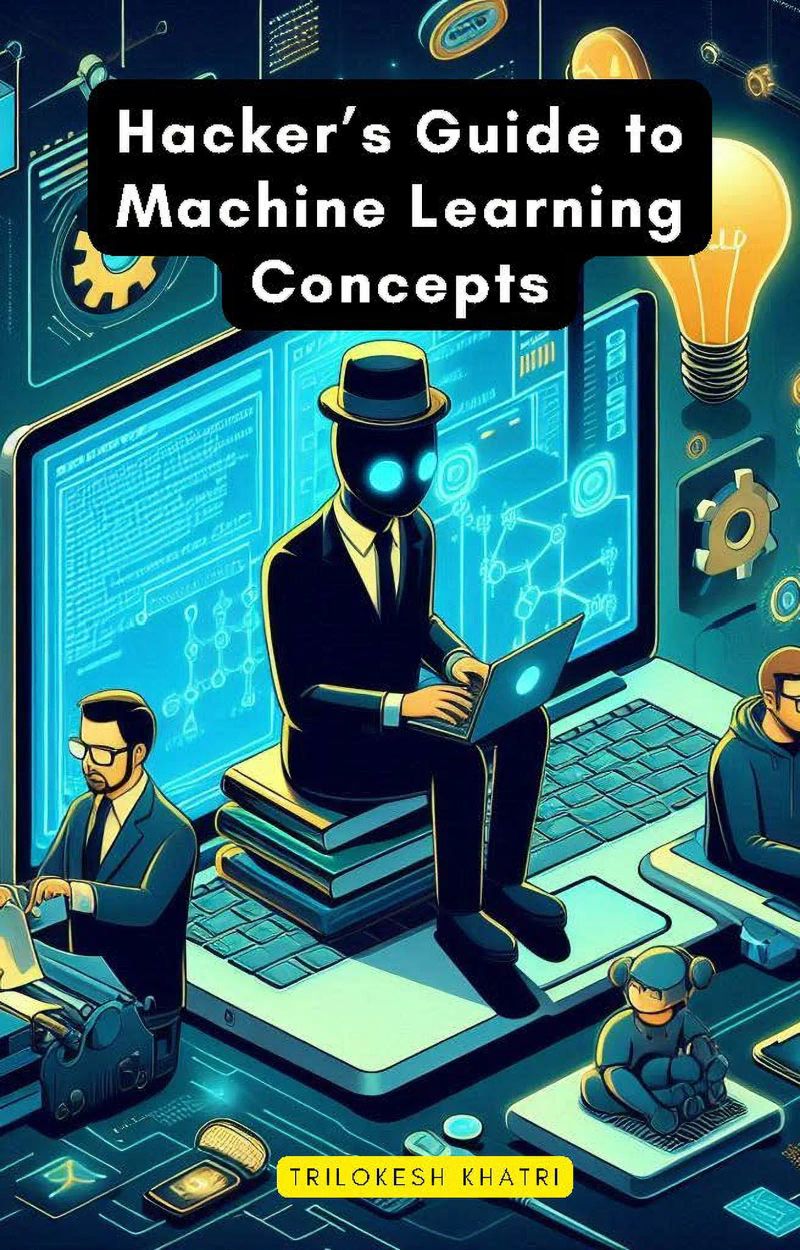 Hacker’s Guide to Machine Learning Concepts