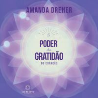 O Poder da Gratidão do Coração
