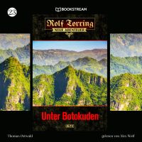 Rolf Torring - Neue Abenteuer, Folge 23: Unter Botokuden