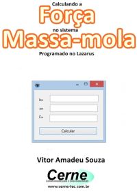 Calculando A Força No Sistema  Massa-mola Programado No Lazarus