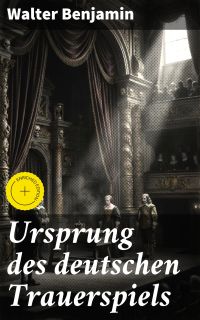 Ursprung des deutschen Trauerspiels