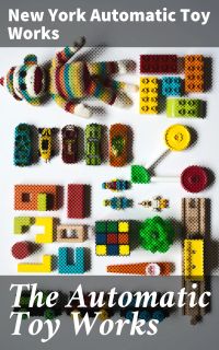 The Automatic Toy Works
