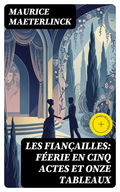 Les fiançailles: Féerie en cinq actes et onze tableaux