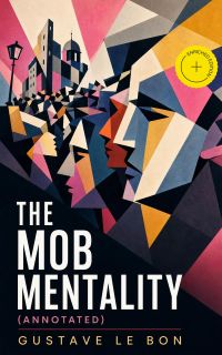 The Mob Mentality (Annotated)