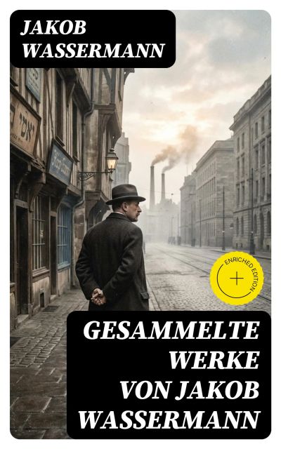 Gesammelte Werke von Jakob Wassermann