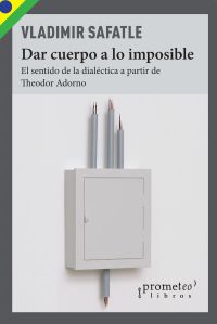 Dar cuerpo a lo imposible