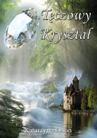 Tęczowy Kryształ