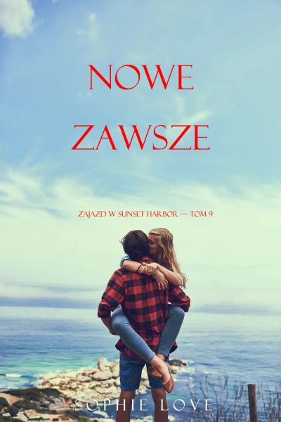 Nowe zawsze (Zajazd w Sunset Harbor — Tom 9)