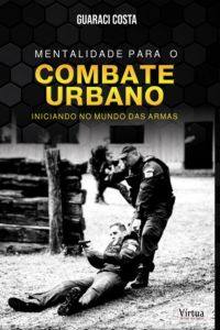 Mentalidade Para O Combate Urbano
